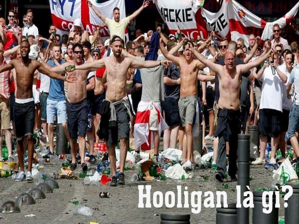 Hooligan là gì? Những sự kiến Hooligan chấn động lịch sử