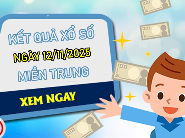 Dự đoán xổ số miền Trung ngày 12/11/2025 thứ 4 chính xác